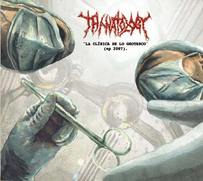 Thanatology : La Clinica de lo Grotesco